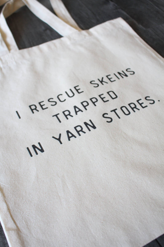 "I Rescue Skeins Trapped In Yarn Stores" Tote