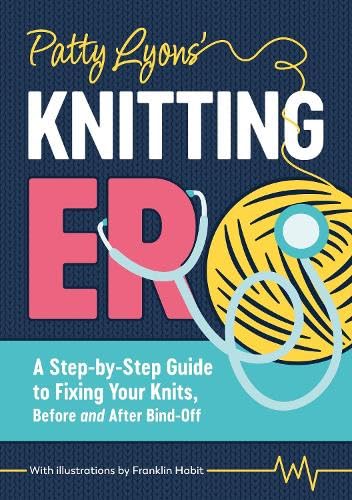 PRE-ORDER Knitting ER: A Step-by-Step Guide to Fixing Your Knits Before and After Bind-Off