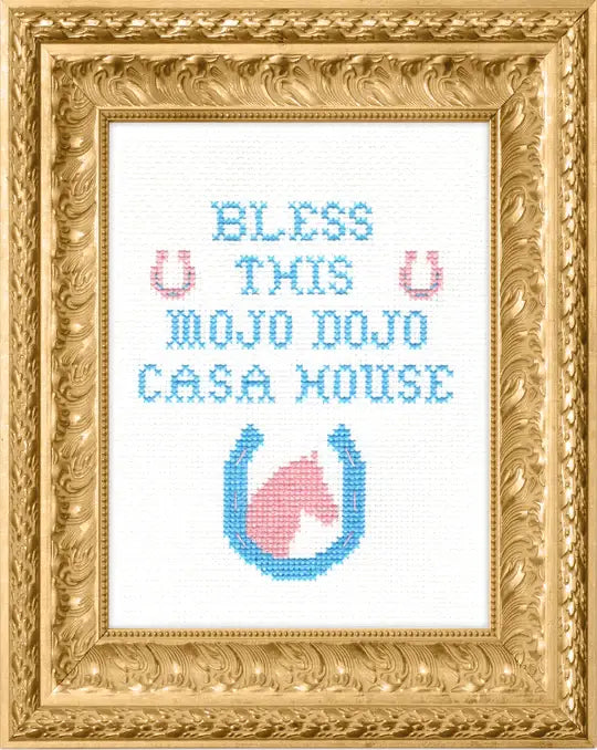 Bless This Mojo Dojo Casa House