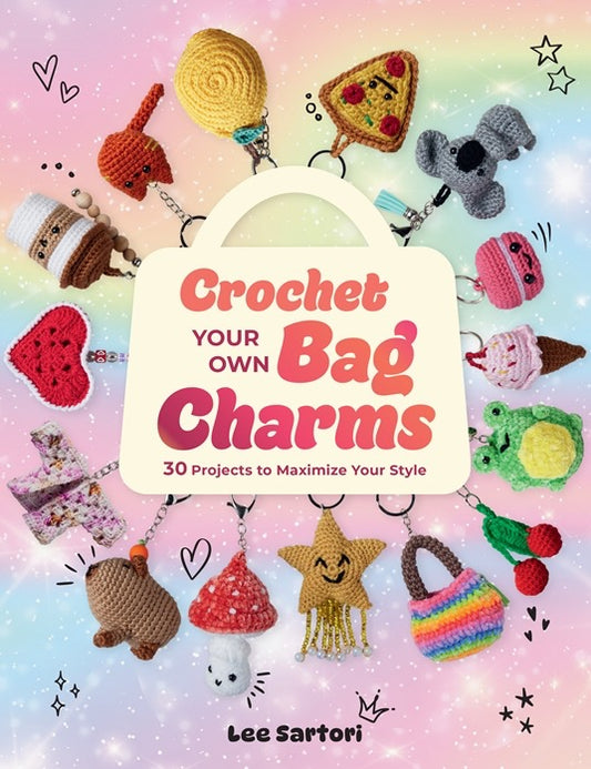 Crochet Your Own Bag Charms