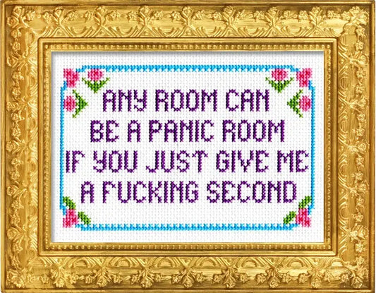 Any Room Can Be A Panic Room Deluxe Cross Stitch Kit