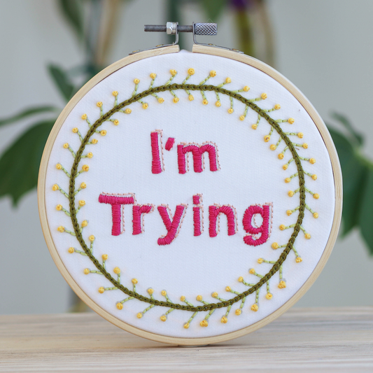 I'm Trying Embroidery Kit