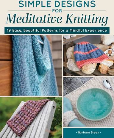 Simple Designs for Meditative Knitting